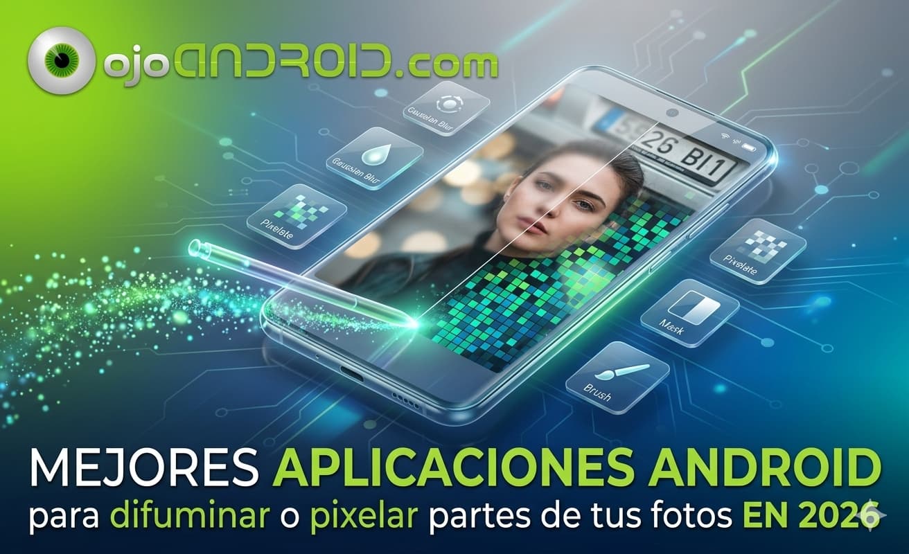 Mejores aplicaciones Android para difuminar o pixelar partes de tus fotos en 2026